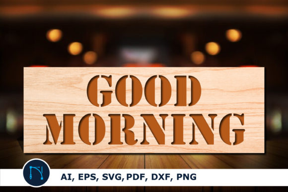 Good Morning Sign: Laser Cutting & Signs Review